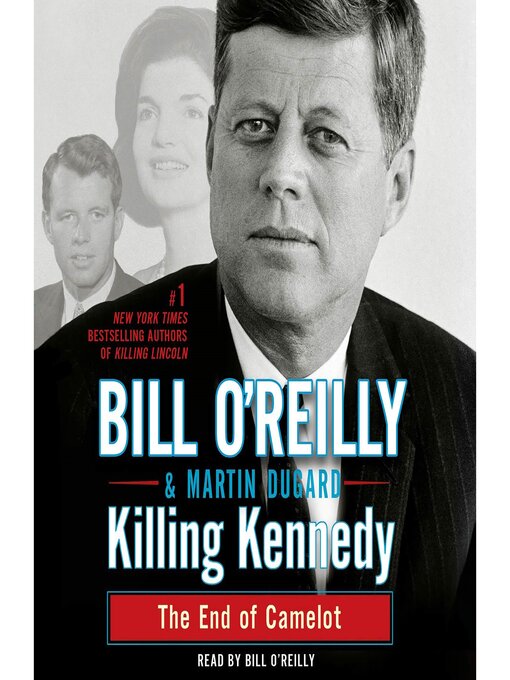 Bill O'Reilly 的 Killing Kennedy 內容詳情 - 可供借閱